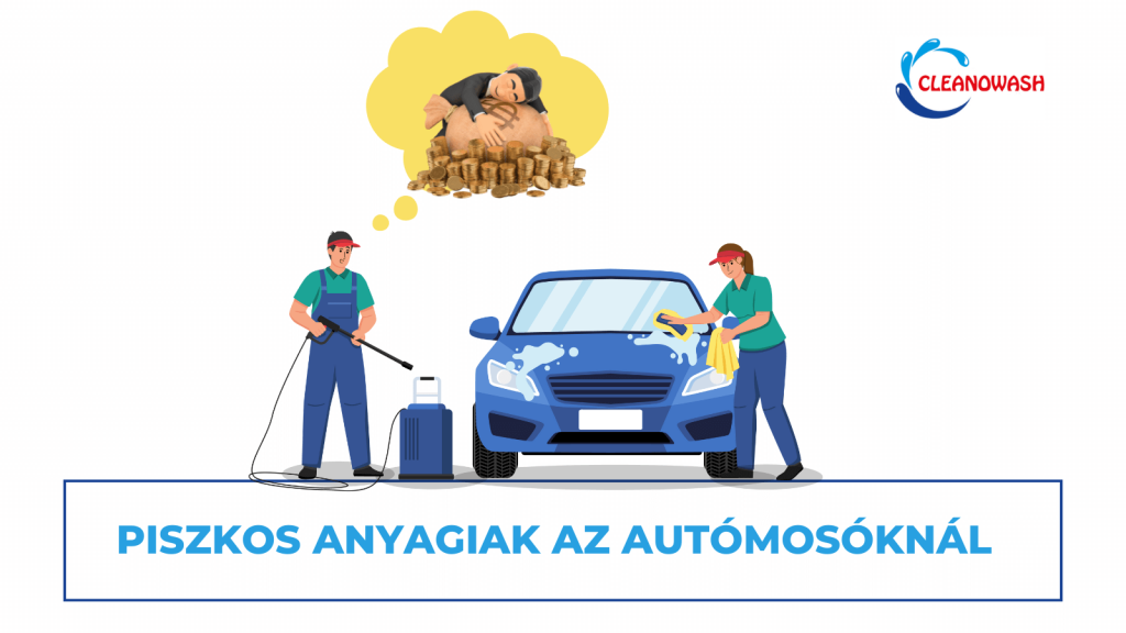 piszkos anyagiak az autómosóknál